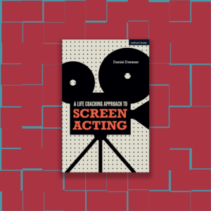 A Life Coaching Approach To Screen Acting book cover